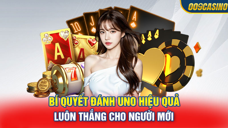 Cách chơi bài Uno hiệu quả