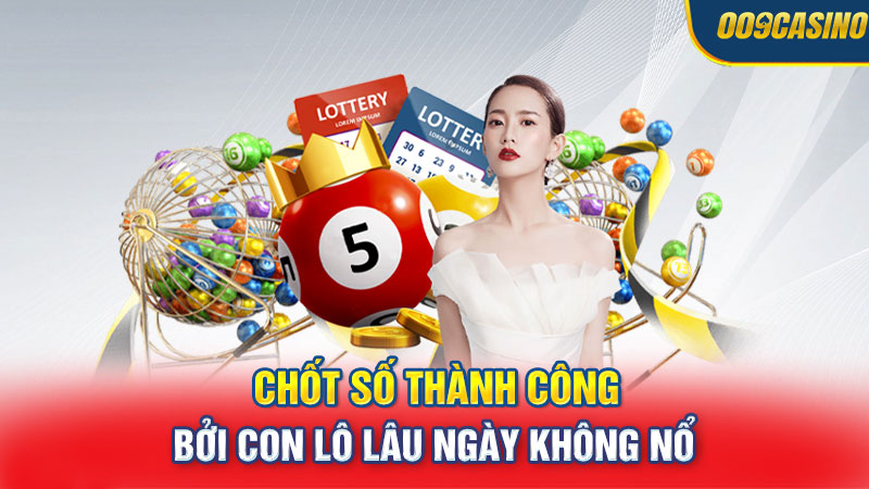 Chốt số thành công bởi con lô lâu ngày không nổ