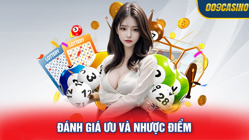 Đánh giá ưu và nhược điểm của hình thức chơi bạch thủ lô