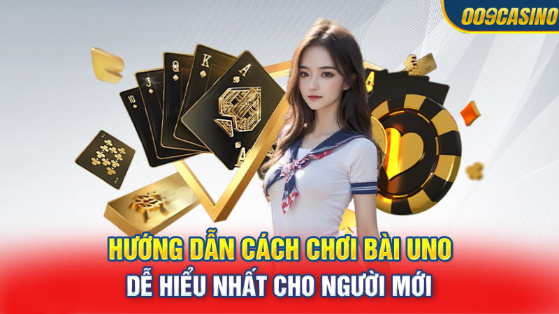 Hướng dẫn chia bài Uno