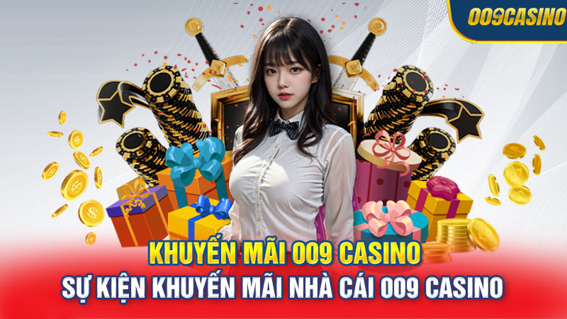 Khuyến Mãi 009 Casino