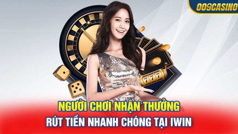 Người chơi nhận thưởng, rút tiền nhanh chóng tại iwin