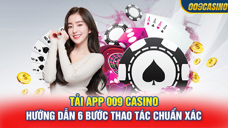 Tải App 009 Casino