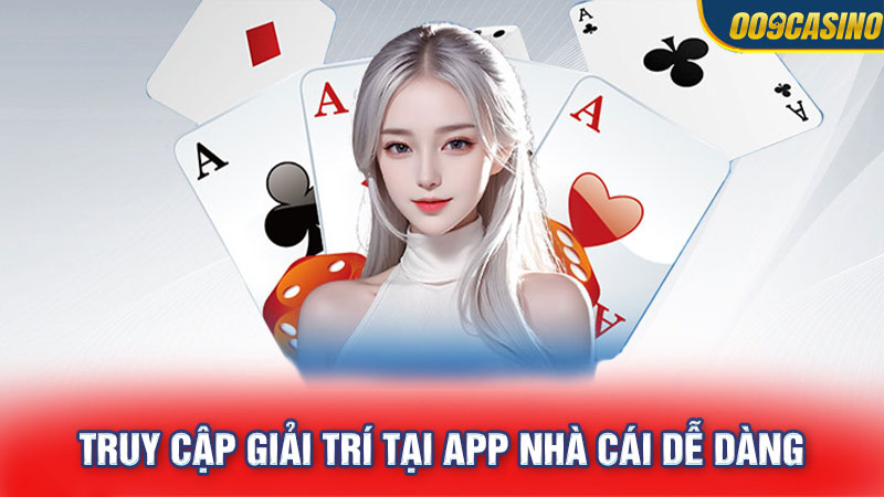 Truy cập giải trí tại app nhà cái dễ dàng